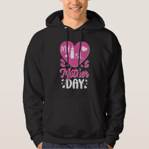 Being Mom My First Mother s Day  Idea For 1st Mom Hoodie