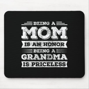 Being Mum Is An Honour Being Grandma Is Priceless Mouse Mat