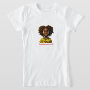 Being My Best T-Shirt