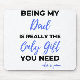 Being My Dad Is Really The Only Gift bl Mouse Mat