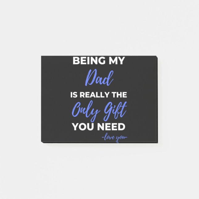 Being My Dad Is Really The Only Gift Post-it Notes (Front)