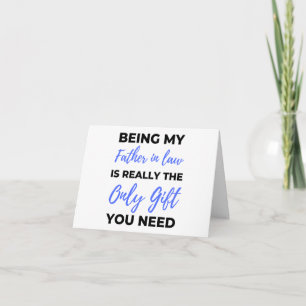 Being My Father In Law Is Really The Only Gift 2 Card