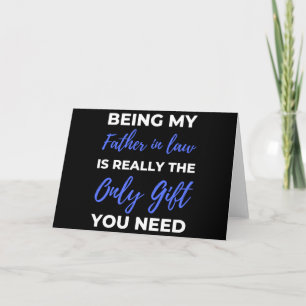 Being My Father In Law Is Really The Only Gift Card