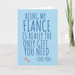 Being My fiance Is Really The Only Gift You Need Holiday Card