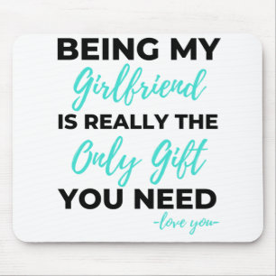 Being My Girlfriend Is The Only Gift You Need Bl Mouse Mat