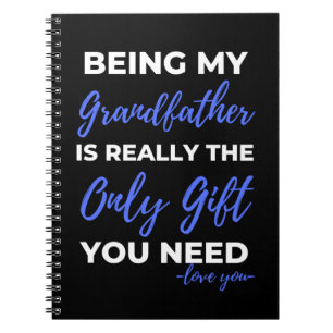 Being My Grandfather Is Really The Only Gift Notebook