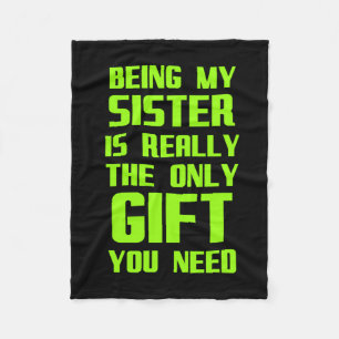 Being my sister is really the only gift funny fami fleece blanket