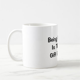 Being My Sister Is The ONLY Gift You Need mug