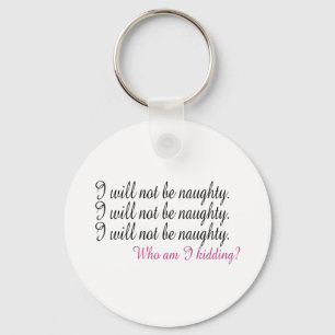 Being Naughty Key Ring