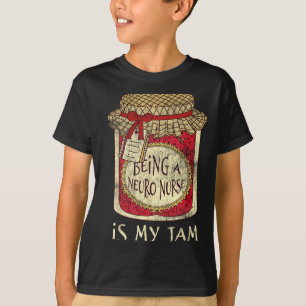 Being Neuro Nurse is My Jam Funny Quote T-Shirt