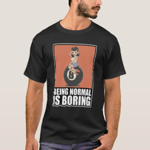 Being Normal Is Boring Vintage Rockabilly T-Shirt
