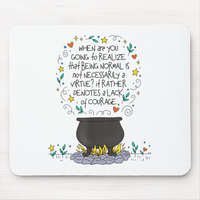Being Normal Is Not Necessarily A Virtue Motivatio Mouse Mat (Front)