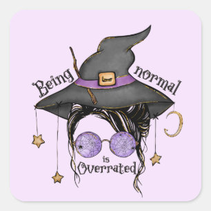Being Normal Is Overrated – Quirky Witch Halloween Square Sticker