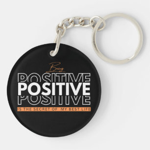 Being Positive Key Ring