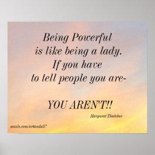 BEING POWERFUL MARGARET THATCHER POSTER