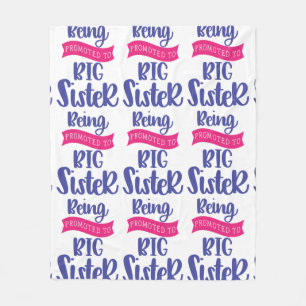 Being Promoted To Big Sister Fleece Blanket