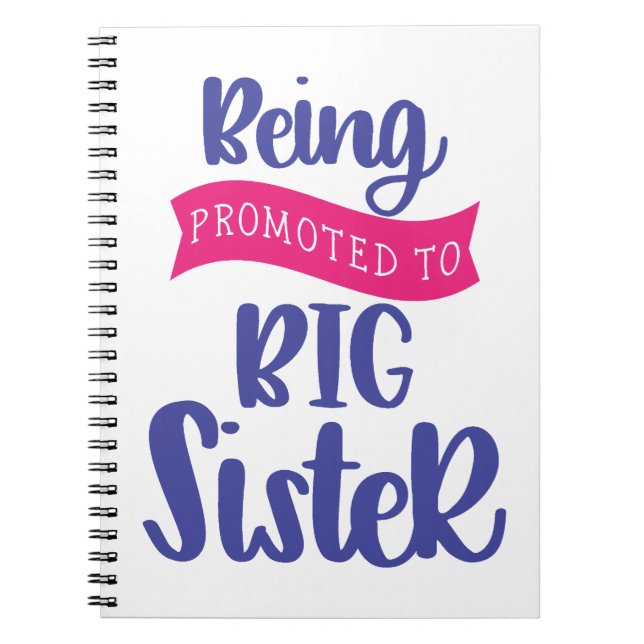 Being Promoted To Big Sister Notebook (Front)