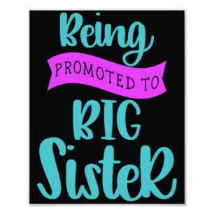 Being Promoted To Big Sister Photo Print