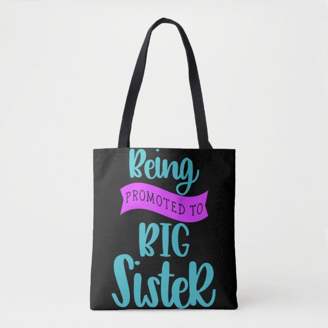 Being Promoted To Big Sister Tote Bag (Front)
