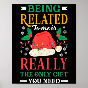 Being Related to is The Only Thing Need Funny Poster