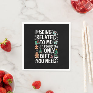 Being Related To Me Christmas Family Xmas Gift Napkin