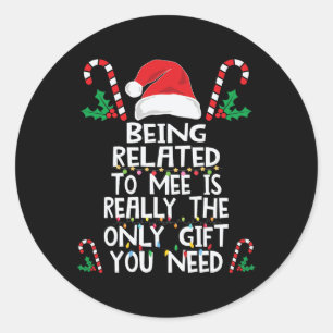 Being Related To Me Christmas Pajama Family Xmas H Classic Round Sticker