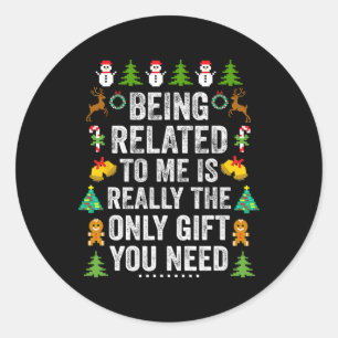 Being Related To Me Fun Christmas Family Matching Classic Round Sticker