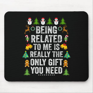 Being Related To Me Fun Christmas Family Matching Mouse Mat