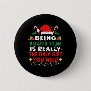 Being Related To Me Funny Christmas Family Pyjamas 6 Cm Round Badge