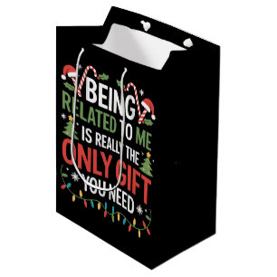 Being Related To Me Funny Christmas Family Xmas Medium Gift Bag