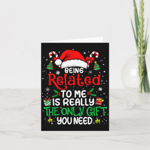 Being Related To Me Funny Christmas Family Xmas Pa Card