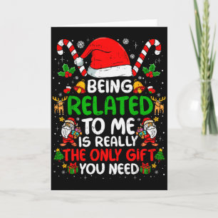 Being Related To Me Funny Christmas Family Xmas Pa Card