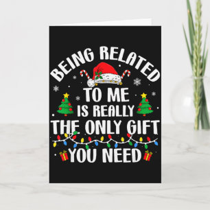 Being Related To Me Funny Christmas Family Xmas Pa Card