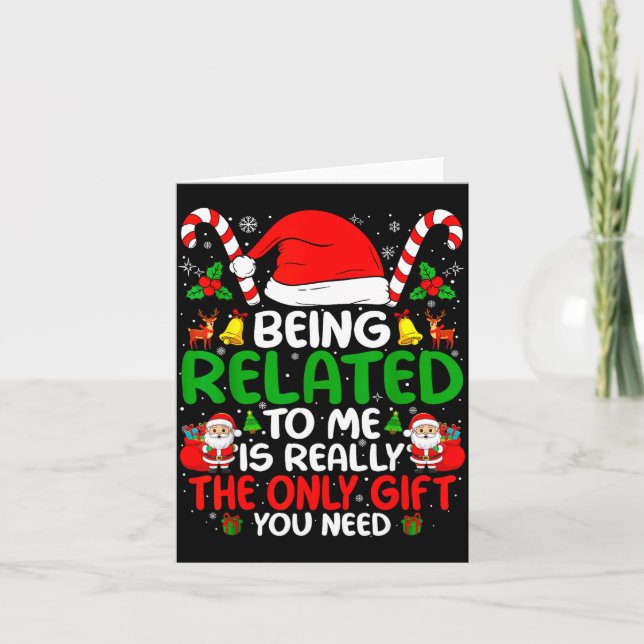 Being Related To Me Funny Christmas Family Xmas Pa Card (Front)