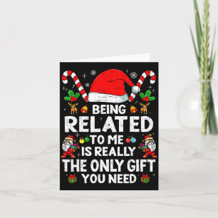 Being Related To Me Funny Christmas Family Xmas Pa Card