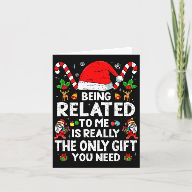 Being Related To Me Funny Christmas Family Xmas Pa Card (Front)