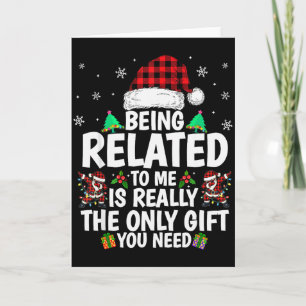 Being Related To Me Funny Christmas Family Xmas Pa Card