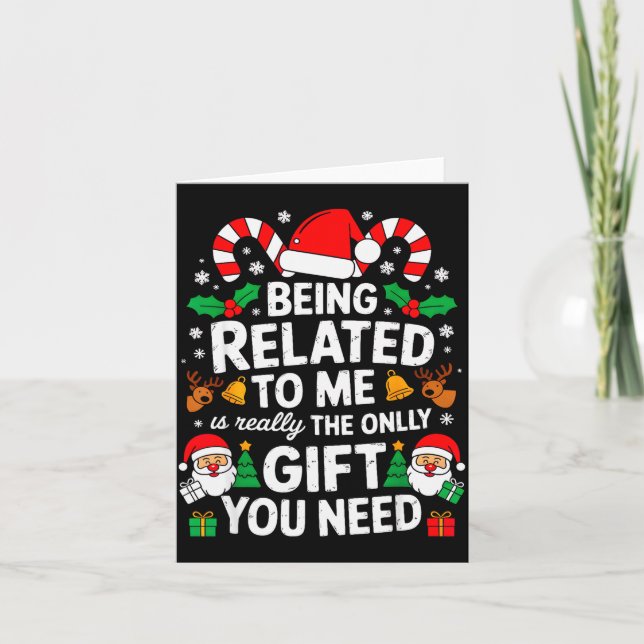 Being Related To Me Funny Christmas Family Xmas Pa Card (Front)