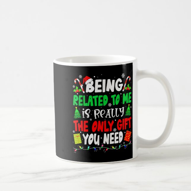 Being Related To Me Funny Christmas Family Xmas Pa Coffee Mug (Right)