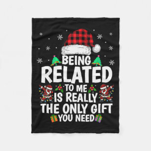 Being Related To Me Funny Christmas Family Xmas Pa Fleece Blanket