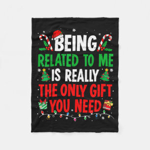 Being Related To Me Funny Christmas Family Xmas Pa Fleece Blanket