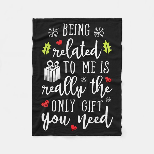Being Related To Me Funny Christmas Family Xmas Pa Fleece Blanket (Front)