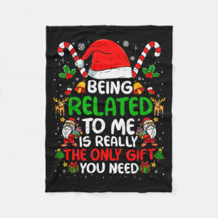 Being Related To Me Funny Christmas Family Xmas Pa Fleece Blanket