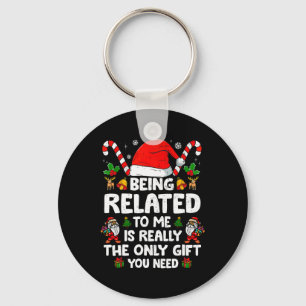 Being Related To Me Funny Christmas Family Xmas Pa Key Ring