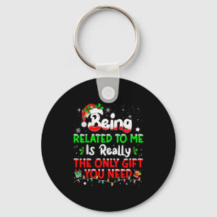 Being Related To Me Funny Christmas Family Xmas Pa Key Ring