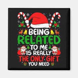 Being Related To Me Funny Christmas Family Xmas Pa Magnet