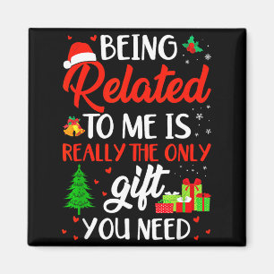 Being Related To Me Funny Christmas Family Xmas Pa Magnet
