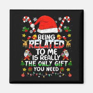 Being Related To Me Funny Christmas Family Xmas Pa Magnet
