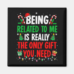 Being Related To Me Funny Christmas Family Xmas Pa Magnet