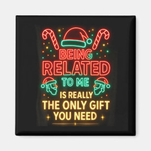 Being Related To Me Funny Christmas Family Xmas Pa Magnet